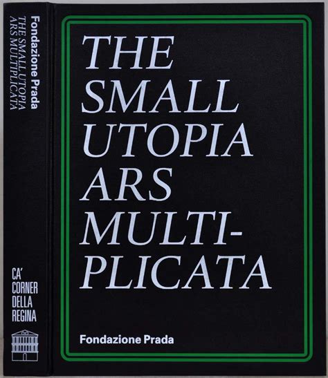 The small utopia : ars multiplicata 